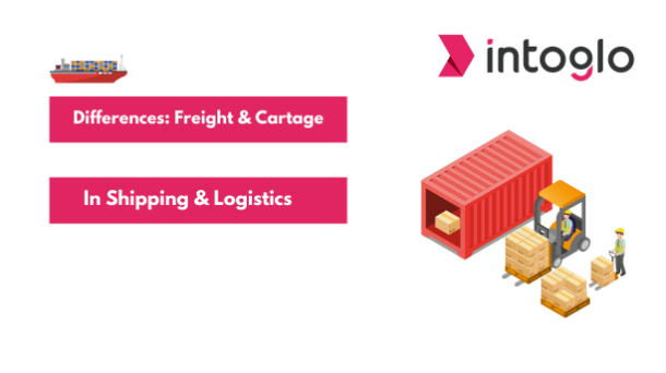 Differences and Meaning of Freight and Cartage in Shipping and Logistics