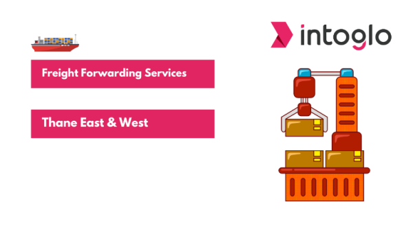 Freight Forwarding Services in Thane East & West