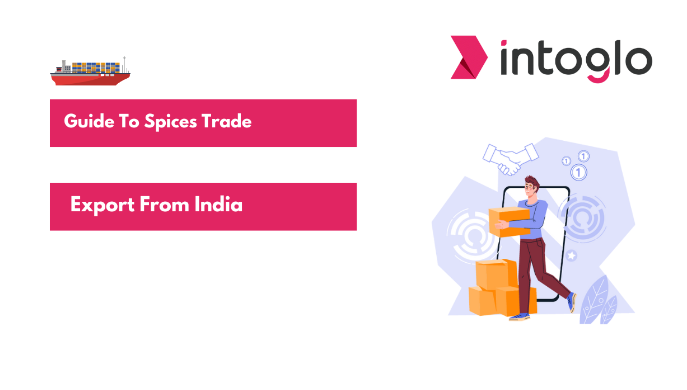 Guide to Spices Trade and Export from India