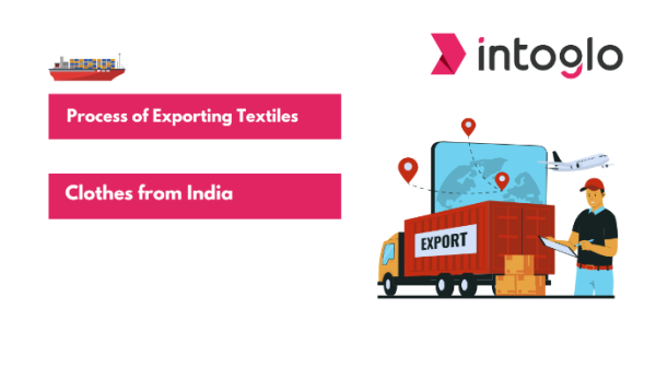 Process of Exporting Textiles and Clothes from India