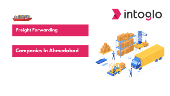 Top 10 Freight Forwarding Companies in Ahmedabad 2024