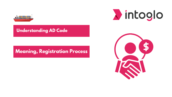 Understanding AD Code: Meaning, Registration Process and Benefits