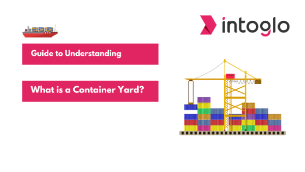 Guide to Understanding What is a Container Yard