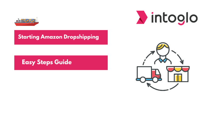 Starting Amazon Dropshipping Easy Steps Guide