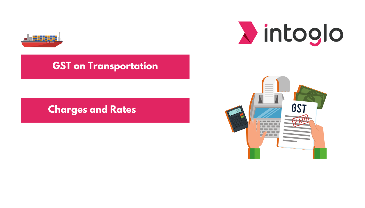 GST on Transportation Charges and Rates