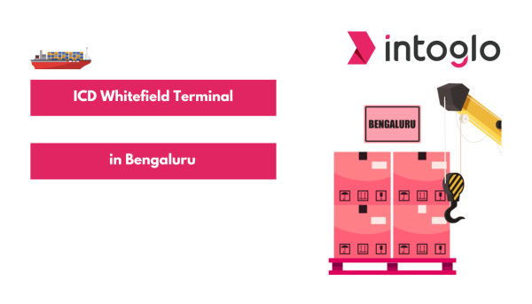 ICD Whitefield Terminal in Bengaluru