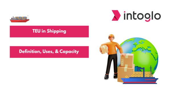 TEU in Shipping: Definition, Uses, and Capacity