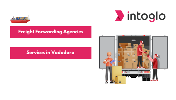 Freight Forwarding Agencies and Services in Vadodara