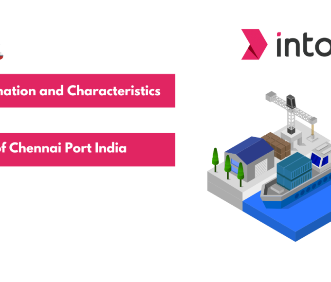 Information and Characteristics of Chennai Port India