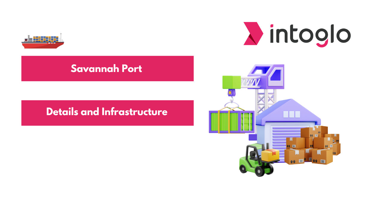 Savannah Port Details and Infrastructure