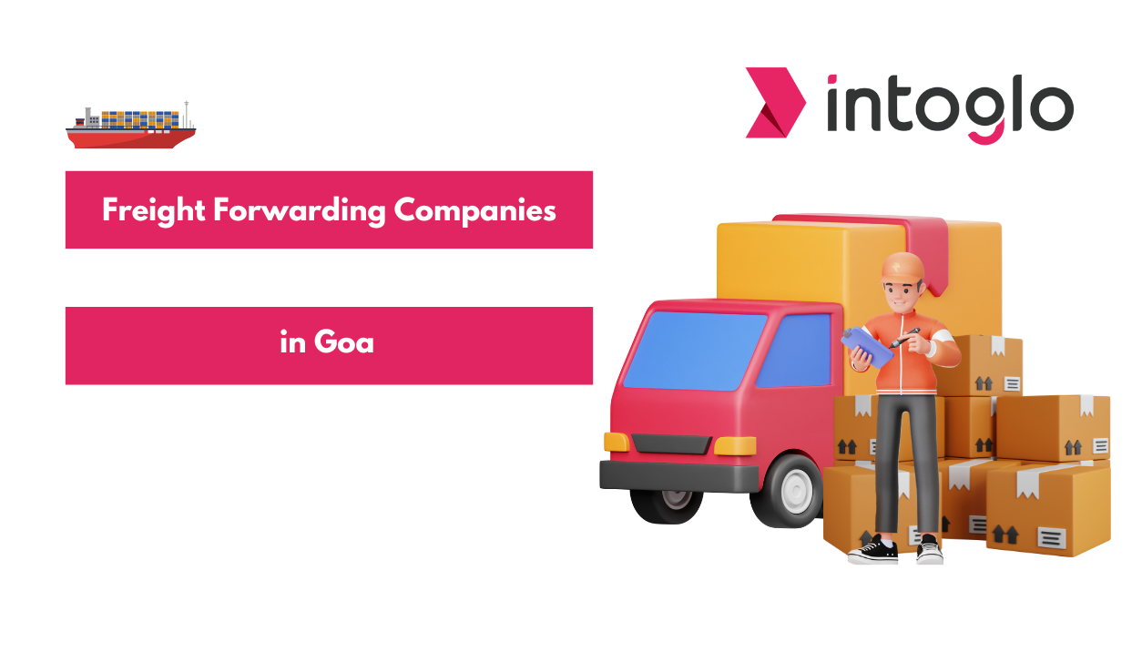 Top 10 Freight Forwarding Companies in Goa 2024