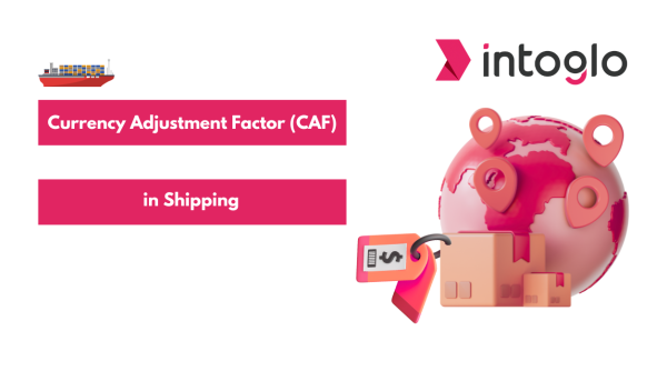 Understanding Currency Adjustment Factor (CAF) in Shipping