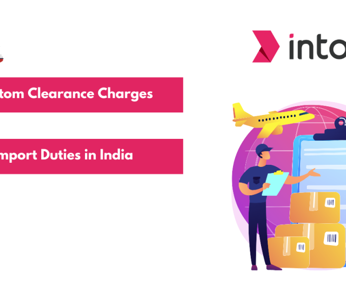 Understanding Custom Clearance Charges and Import Duties in India