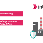 Understanding Marine Cargo Insurance Policy and Plan