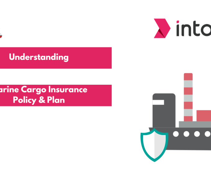 Understanding Marine Cargo Insurance Policy and Plan