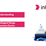 Understanding What Contingent Cargo Insurance Covers