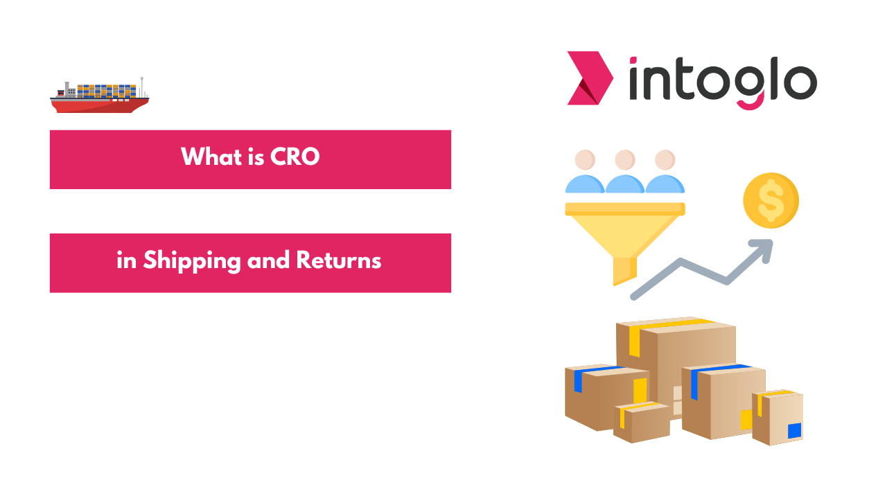 Understanding What is CRO in Shipping and Returns