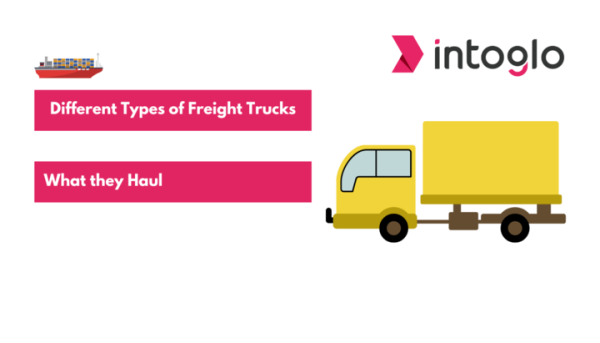 Different Types of Freight Trucks and What they Haul