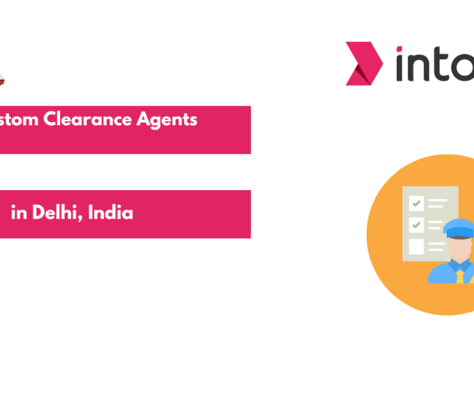 Custom Clearance Agents in Delhi, India