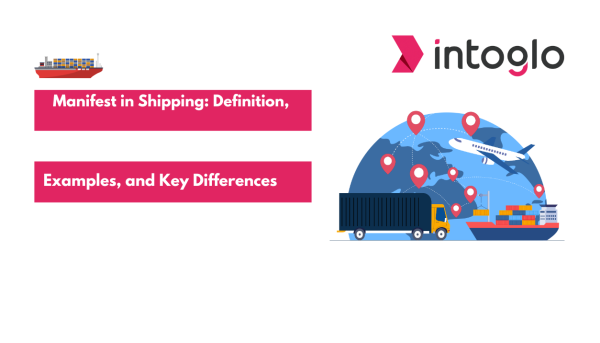 Manifest in Shipping: Definition, Examples, and Key Differences