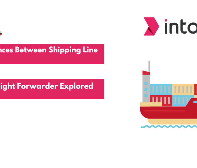 Differences Between Shipping Line and Freight Forwarder Explored