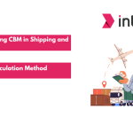 Understanding CBM in Shipping and Its Calculation Method