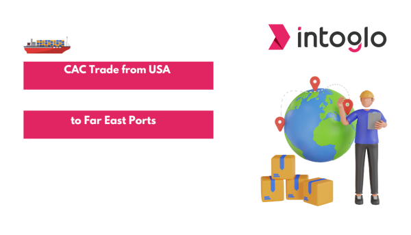 CAC Trade from USA to Far East Ports