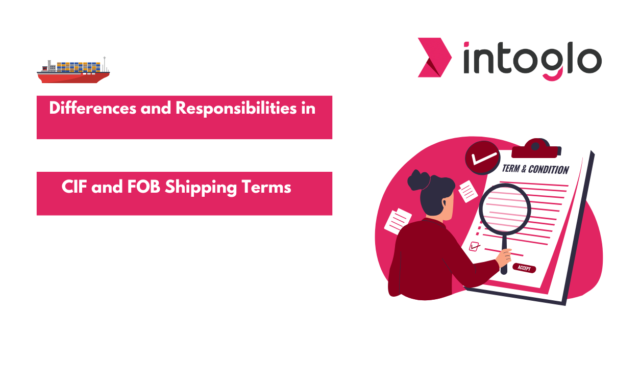 Differences and Responsibilities in CIF and FOB Shipping Terms