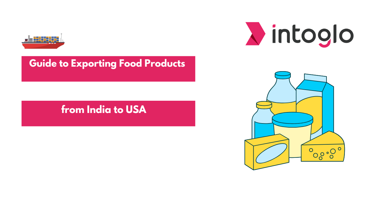 Guide to Exporting Food Products from India to USA