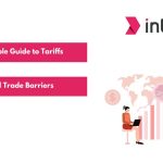 A Simple Guide to Tariffs and Trade Barriers