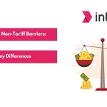 Understanding the Difference Between Tariff and Non-Tariff Barriers