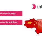 What is China Plus One Strategy Opportunities Beyond China