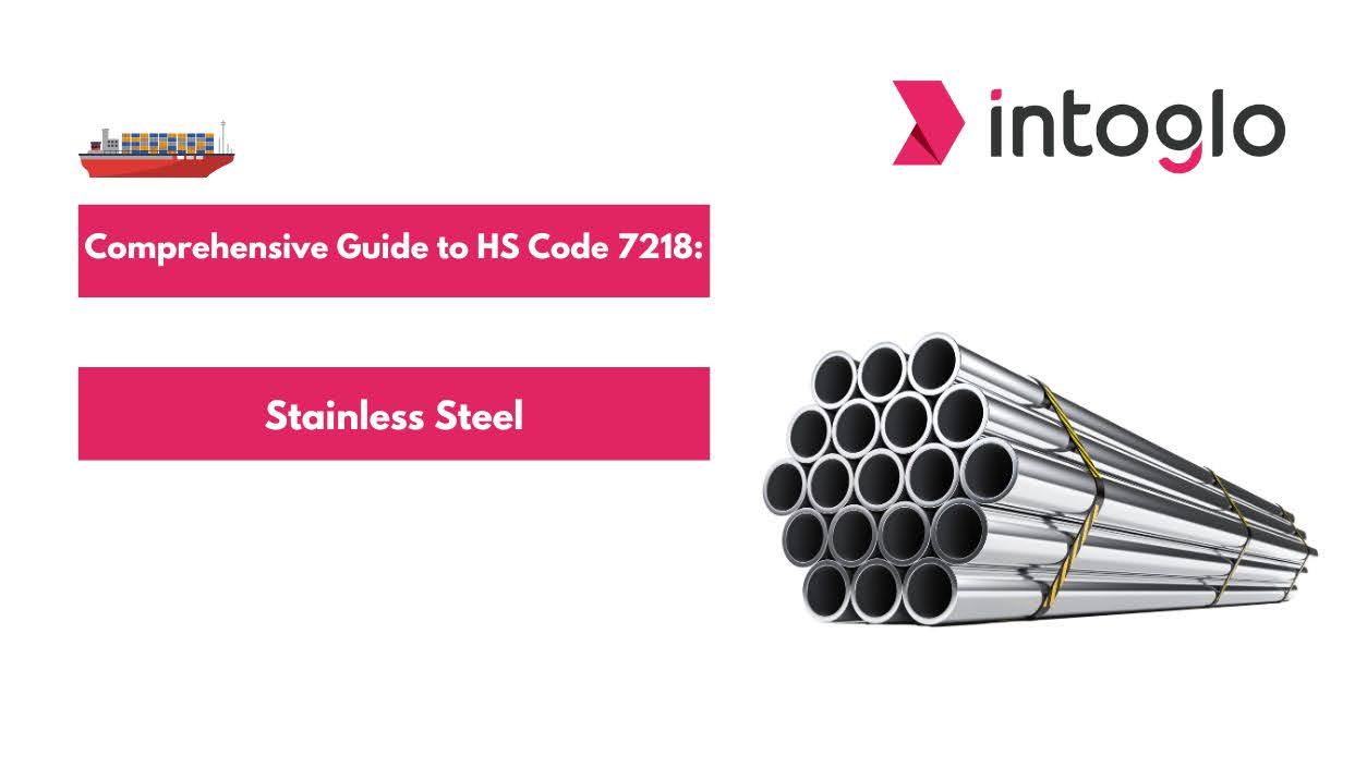 Comprehensive Guide to HS Code 7218 Stainless Steel