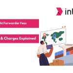 Freight Forwarder Fees Key Costs and Charges Explained