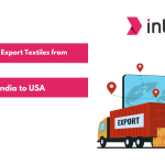 How to Export Textiles from India to USA