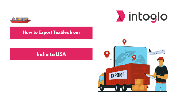 How to Export Textiles from India to USA