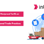 Impact of Reciprocal Tariffs on International Trade Practices