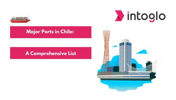 Major Ports in Chile A Comprehensive List