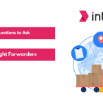 Questions to Ask Freight Forwarders for Better Transportation