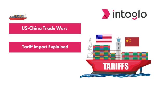 US-China Trade War A Guide to Understanding Tariff Impacts