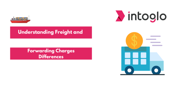 Understanding Freight and Forwarding Charges Differences