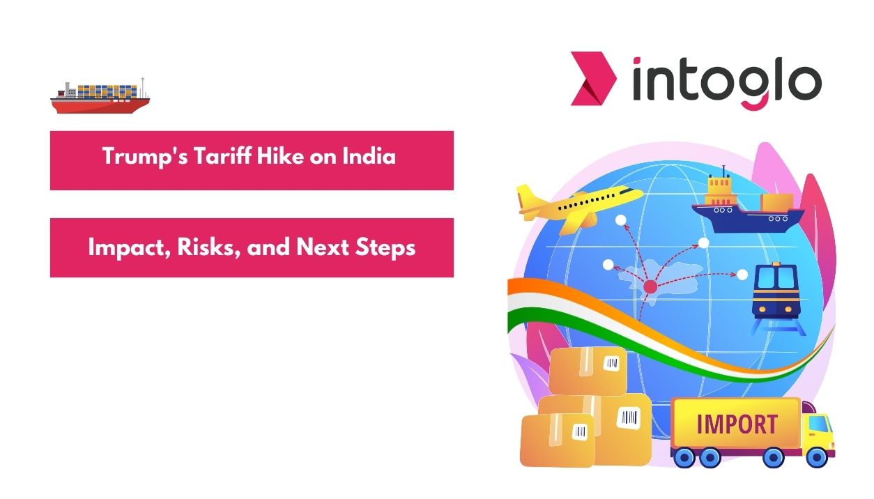 Trump's Tariff Hike on India Explained Impact, Risks, and Next Steps